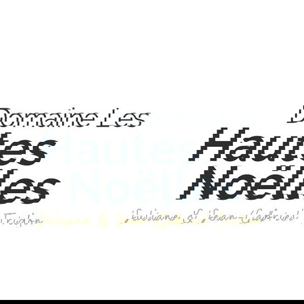 Domaine les Hautes Noëlles